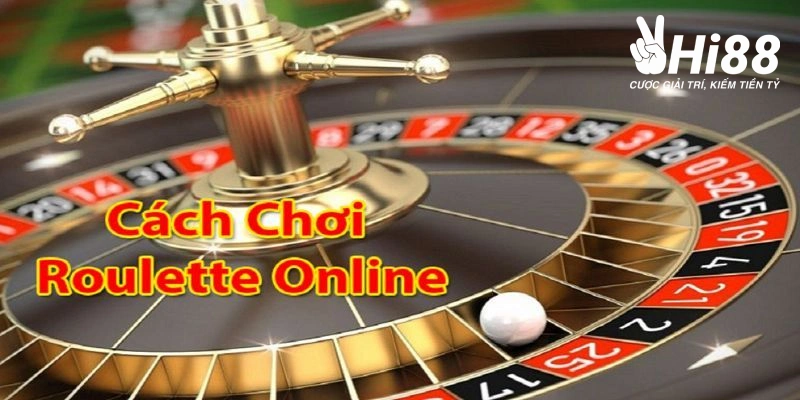 Những cách chơi Roulette bất bại trong cá cược 